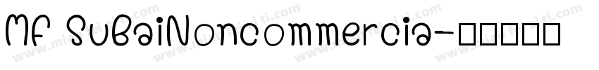 MF SuBaiNoncommercia字体转换